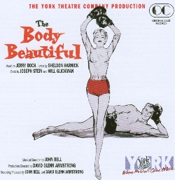 THE BODY BEAUTIFUL - ORIGINAL YORK THEATRE CAST